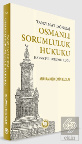 Tanzimat Dönemi Osmanlı Sorumluluk Hukuku Haksız F