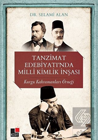 Tanzimat Edebiyatı\'nda Milli Kimlik İnşası