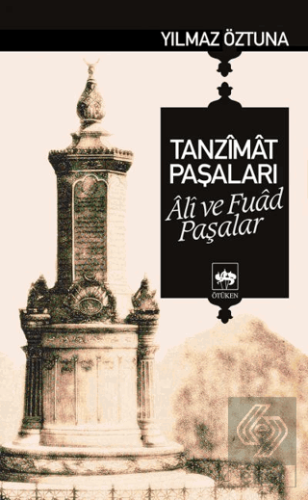 Tanzimat Paşaları Ali ve Fuad Paşalar