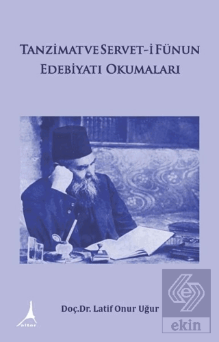 Tanzimat ve Servet-i Fünun Edebiyatı Okumaları