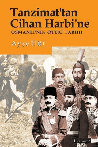 Tanzimat\'tan Cihan Harbi\'ne