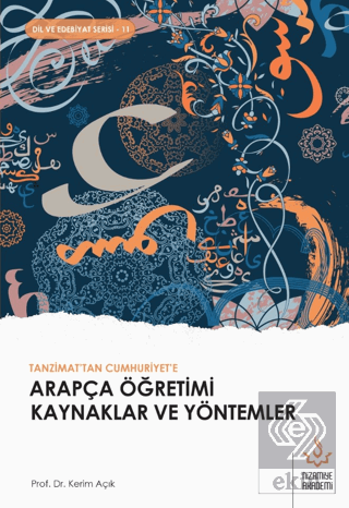 Tanzimattan Cumhuriyete Arapça Öğretimi Kaynaklar