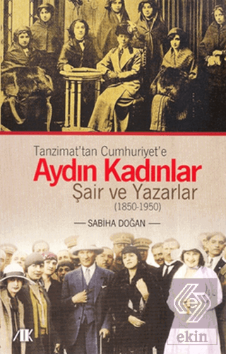 Tanzimat\'tan Cumhuriyet\'e Aydın Kadınlar