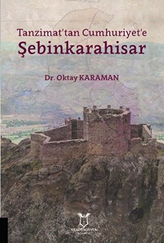 Tanzimat'tan Cumhuriyet'e Şebinkarahisar