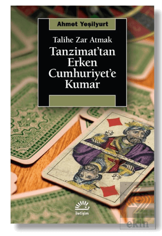 Tanzimat'tan Erken Cumhuriyet'e Kumar