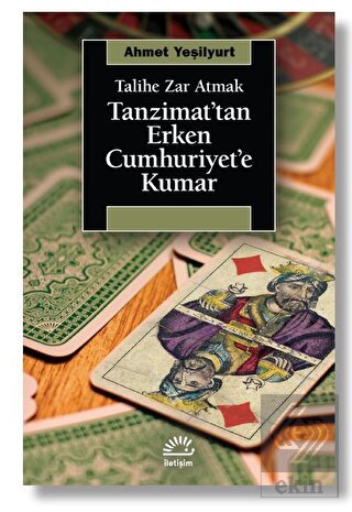 Tanzimat'tan Erken Cumhuriyet'e Kumar