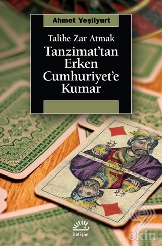 Tanzimat'tan Erken Cumhuriyet'e Kumar