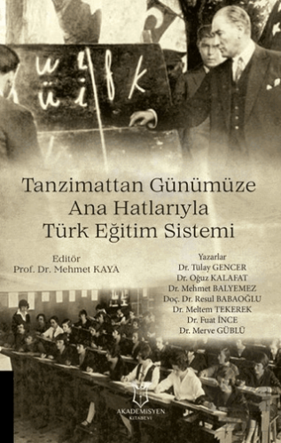 Tanzimattan Günümüze Ana Hatlarıyla Türk Eğitim Si