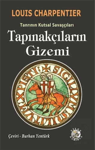 Tapınakçıların Gizemi - Tanrının Kutsal Savaşçılar