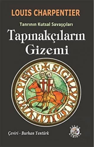 Tapınakçıların Gizemi - Tanrının Kutsal Savaşçılar