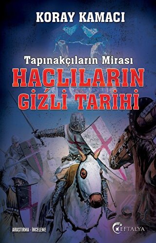 Tapınakçıların Mirası Haçlıların Gizli Tarihi