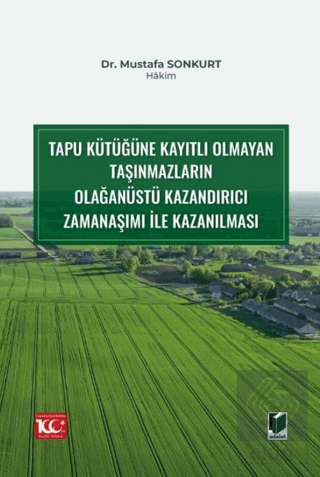 Tapu Kütüğüne Kayıtlı Olmayan Taşınmazların Olağanüstü Kazandırıcı Zam