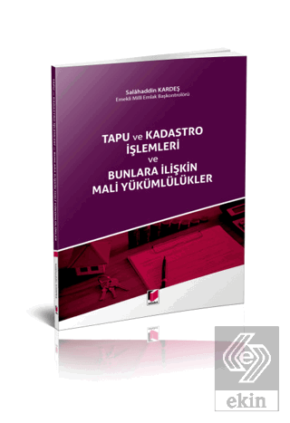 Tapu ve Kadastro İşlemleri ve Bunlara İlişkin Mali