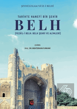 Tari·hte Hanefi· Bi·r Şehi·r: Belh