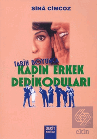 Tarih Boyunca Kadın Erkek Dedikoduları