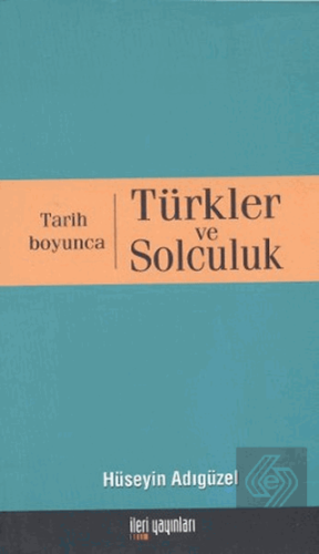 Tarih Boyunca Türkler ve Solculuk