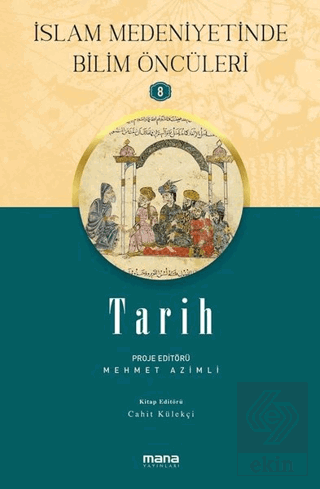 Tarih - İslam Medeniyetinde Bilim Öncüleri 8