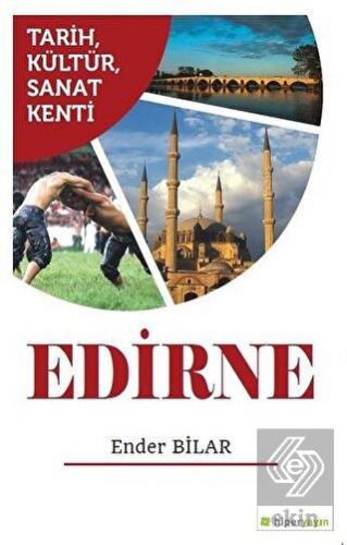 Tarih Kültür Sanat Kenti Edirne