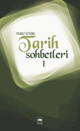 Tarih Sohbetleri 1