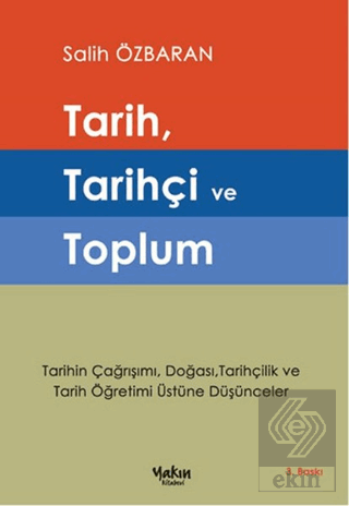 Tarih, Tarihçi ve Toplum