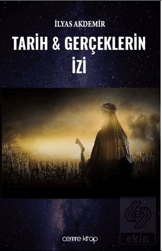 Tarih ve Gerçeklerin İzi