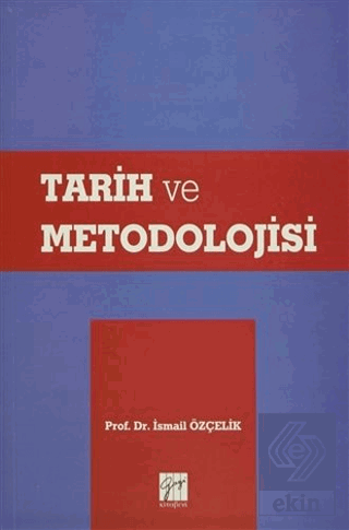 Tarih ve Metodolojisi