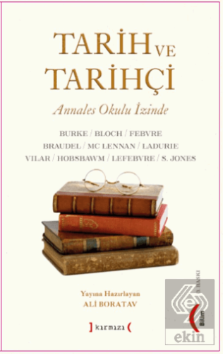 Tarih ve Tarihçi: Annales Okulu İzinde