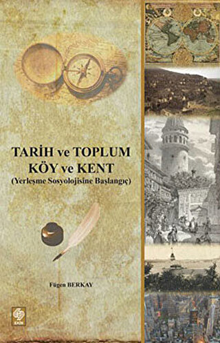 Tarih ve Toplum - Köy ve Kent Fügen Berkay