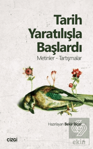 Tarih Yaratılışla Başlardı