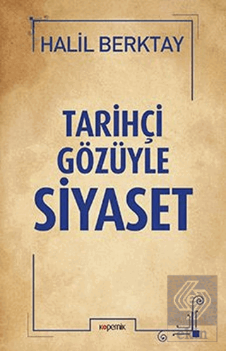 Tarihçi Gözüyle Siyaset