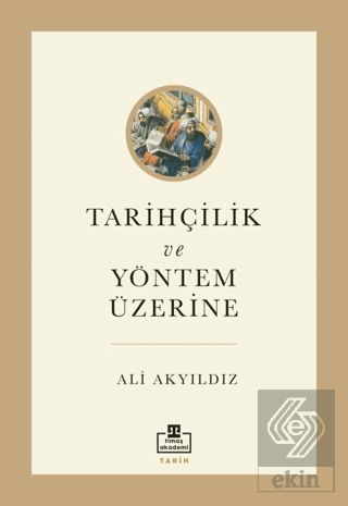 Tarihçilik ve Yöntem Üzerine