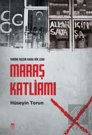 Tarihe Düşen Bir Kara Leke: Maraş Katliamı