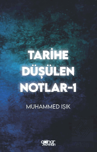 Tarihe Düşülen Notlar -1