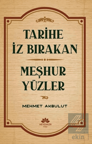 Tarihe İz Bırakan Meşhur Yüzler