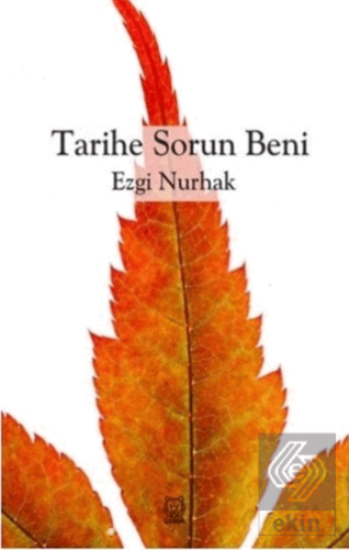 Tarihe Sorun Beni