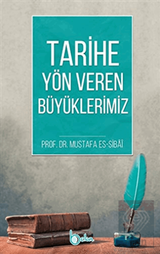 Tarihe Yön Veren Büyüklerimiz