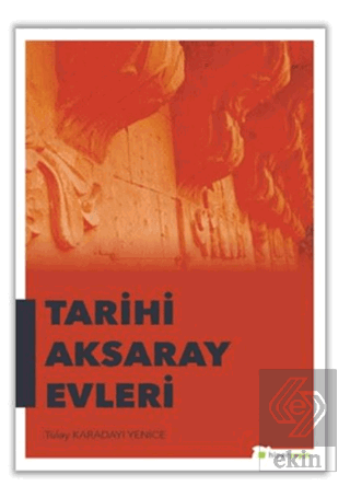 Tarihi Aksaray Evleri