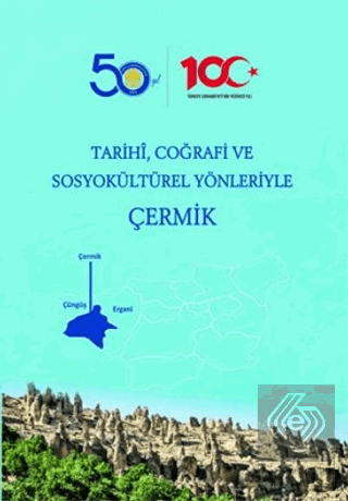 Tarihi, Coğrafi ve Sosyokültürel Yönleryle Çermik Şahin Yedek