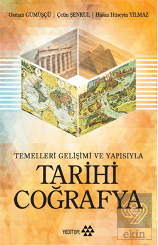 Tarihi Coğrafya: Temelleri Gelişimi ve Yapısıyla