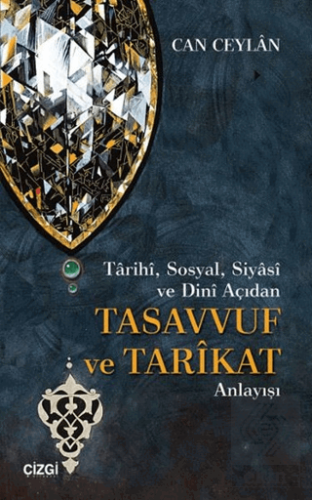 Tarihi, Sosyal, Siyasi ve Dini Açıdan Tasavvuf ve