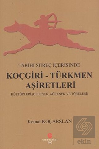 Tarihi Süreç İçerisinde Koçgiri - Türkmen Aşiretle