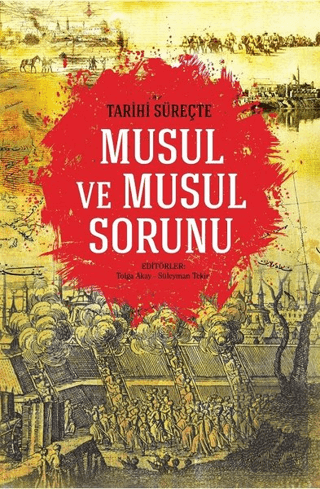 Tarihi Süreçte Musul ve Musul Sorunu