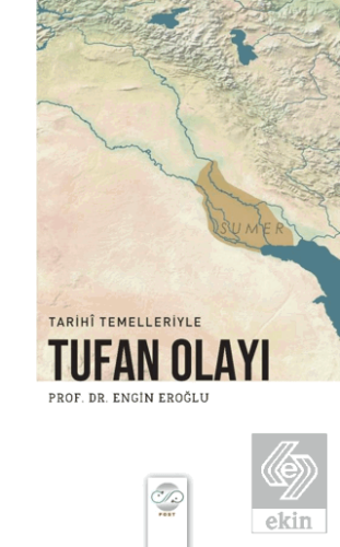 Tarihi Temelleriyle Tufan Olayı