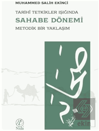 Tarihi Tetkikler Işığında Sahabe Dönemi