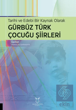 Tarihi ve Edebi Bir Kaynak Olarak Gürbüz Türk Çocu