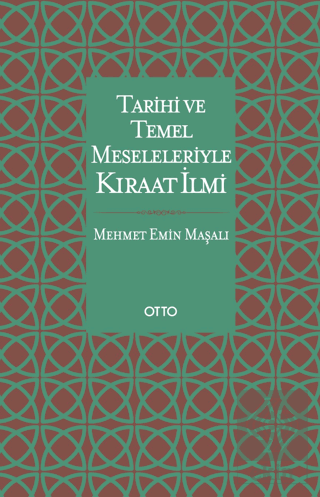 Tarihi ve Temel Meseleleriyle Kıraat İlmi