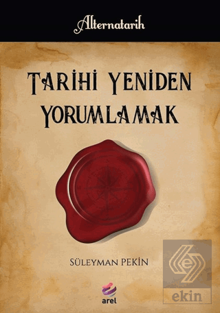 Tarihi Yeniden Yorumlamak