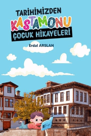 Tarihimizden Kastamonu Çocuk Hikayeleri