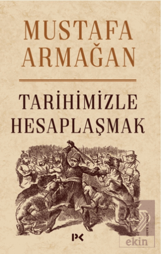 Tarihimizle Hesaplaşmak