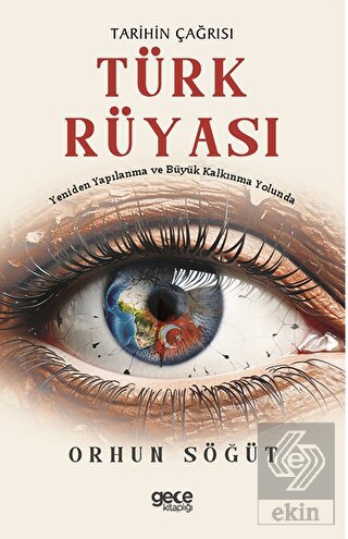 Tarihin Çağrısı Türk Rüyası